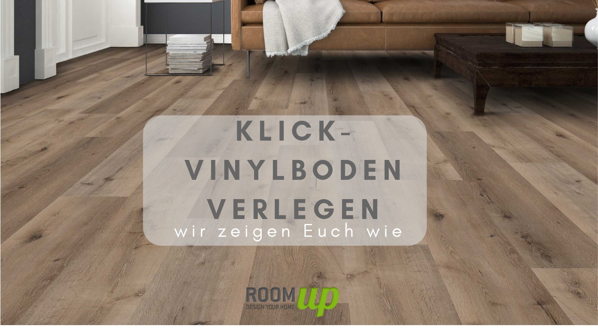 Klick Vinylboden verlegen | Tipps & Tricks | Room Up